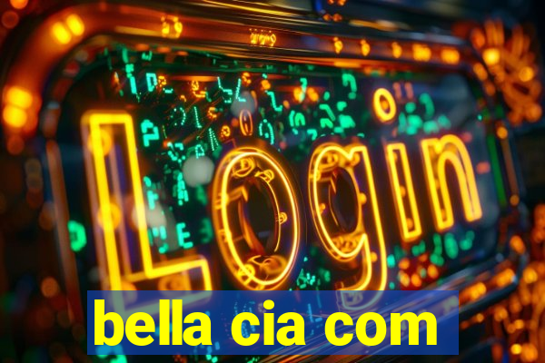 bella cia com